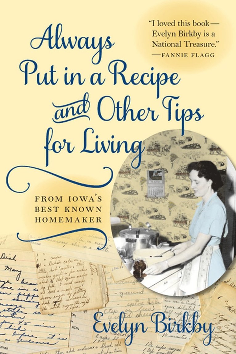 Evelyn Birkby - Always Put in a Recipe and Other Tips for Living from Iowa's Best-Known Homemaker, Häftad. Tillgänglighet: Tillfälligt slut