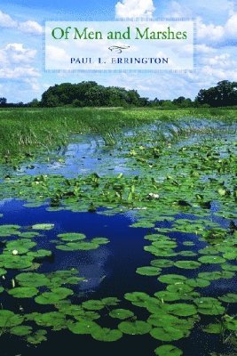 Paul Errington - Of Men and Marshes, Häftad. Tillgänglighet: Tillfälligt slut