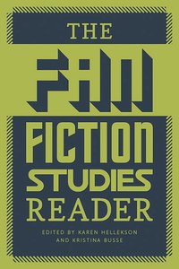 Fan Fiction Studies Reader
