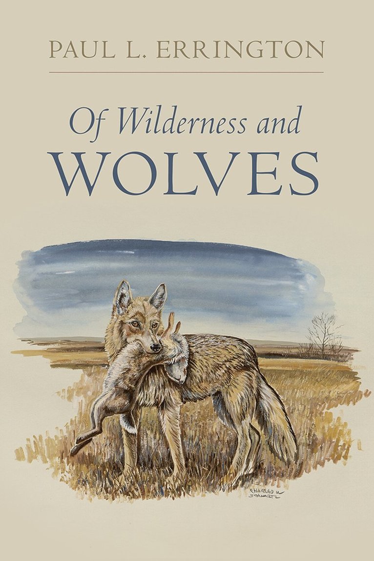 Paul L. Errington, Matthew Wynn Sivils - Of Wilderness and Wolves, Häftad. Tillgänglighet: Tillfälligt slut