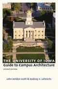 The University of Iowa Guide to Campus Architecture
