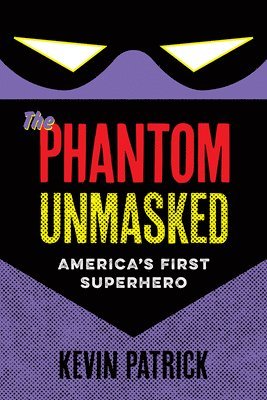 Kevin Patrick - Phantom Unmasked, Häftad. Tillgänglighet: Lägg i varukorg