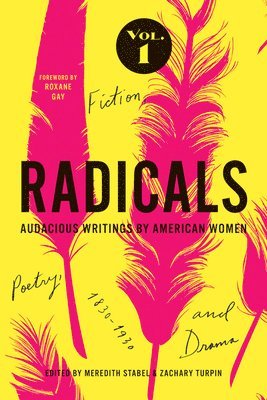 Meredith Stabel, Zachary Turpin - Radicals, Volume 1: Fiction, Poetry, and Drama, Häftad. Tillgänglighet: Tillfälligt slut