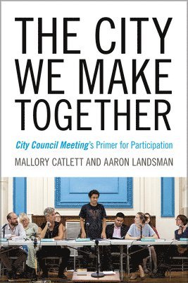 Mallory Catlett, Aaron Landsman - City We Make Together, Häftad. Tillgänglighet: Tillfälligt slut