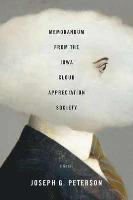 Joseph G. Peterson - Memorandum from the Iowa Cloud Appreciation Society, Häftad. Tillgänglighet: Tillfälligt slut