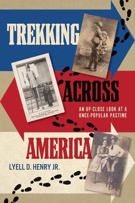 Lyell D. Jr. Henry - Trekking across America, Häftad
