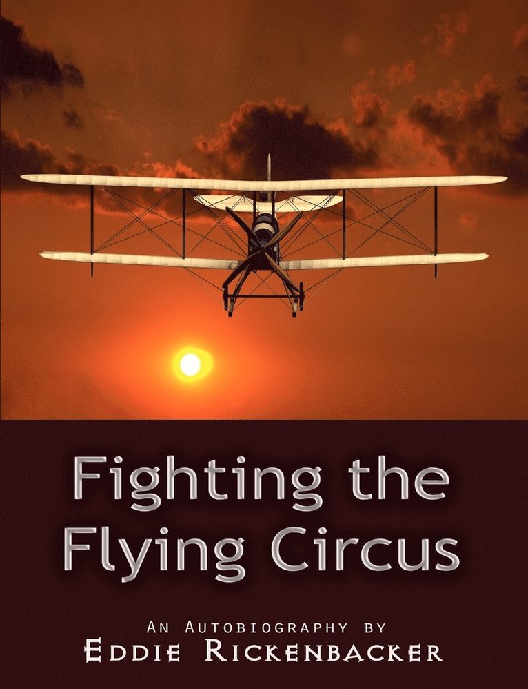Eddie Rickenbacker - Fighting the Flying Circus, Häftad