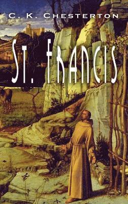 G K Chesterton - St. Francis, Inbunden