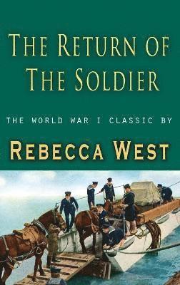 Rebecca West - Return of a Soldier, Inbunden