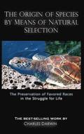 The Origin of Species by Means of Natural Selection