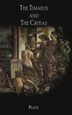 Plato, Christian Schulen - Timaeus and The Critias, Inbunden. Tillgänglighet: Lägg i varukorg