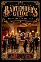 Jerry Thomas, Christian Schultz, Paul C Schnieders - Bartender's Guide, Häftad. Tillgänglighet: Lägg i varukorg