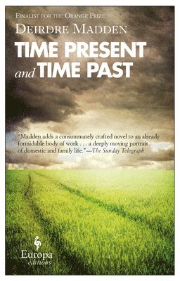 Deirdre Madden - Time Present and Time Past, Häftad
