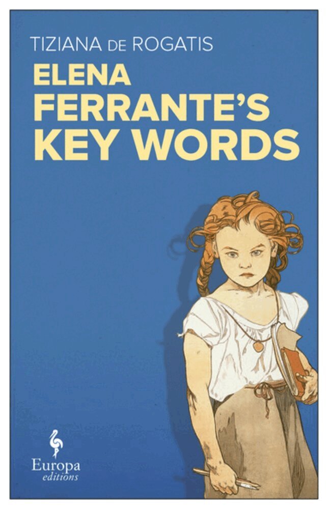 Tiziana de Rogatis - Elena Ferrante's Key Words, Häftad