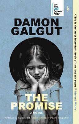 Damon Galgut - The Promise: A Novel (Booker Prize Winner), Inbunden