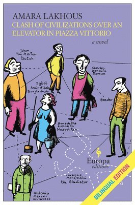 Amara Lakhous - Clash of Civilizations Over an Elevator in Piazza Vittorio (Bilingual Edition): Bilingual Edition, Häftad
