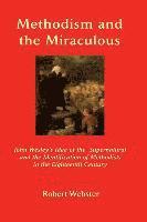 Robert Webster - Methodism and the Miraculous, Häftad. Tillgänglighet: Lägg i varukorg