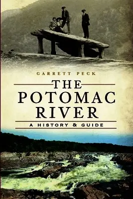 Garrett Peck - The Potomac River: A History & Guide, Häftad. Tillgänglighet: Lägg i varukorg