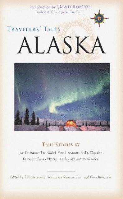 Ellen Bielawski, Andromeda Romano-Lax, Bill Sherwonit - Travelers' Tales Alaska, E-bok