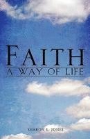 Sharon L Jones - Faith - A Way of Life, Häftad