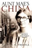 Bernice A Verbyla - Aunt Mae's China, Häftad. Tillgänglighet: Lägg i varukorg