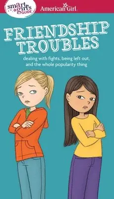 A Smart Girl's Guide: Friendship Troubles
