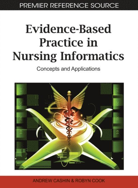 Robyn, Andrew - Evidence-Based Practice in Nursing Informatics: Concepts and Applications, E-bok