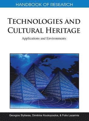 Fotis Lazarinis, Georgios Styliaras, Dimitrios Koukopoulos - Handbook of Research on Technologies and Cultural Heritage, Inbunden