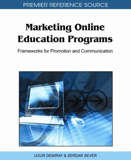 Serdar, Ugur - Marketing Online Education Programs: Frameworks for Promotion and Communication, E-bok