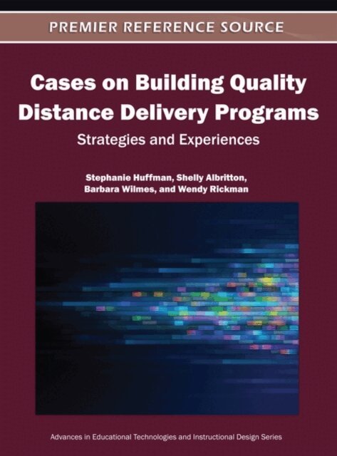 Wendy, Barbara, Shelly, Stephanie - Cases on Building Quality Distance Delivery Programs: Strategies and Experiences, E-bok. Tillgänglighet: Lägg i varukorg