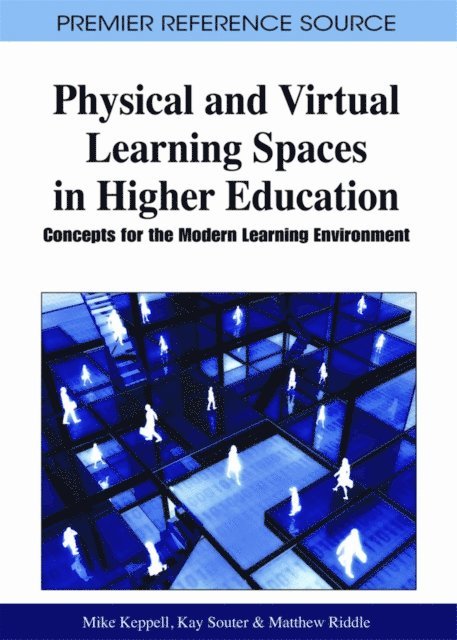 Matthew, Kay, Mike - Physical and Virtual Learning Spaces in Higher Education: Concepts for the Modern Learning Environment, E-bok
