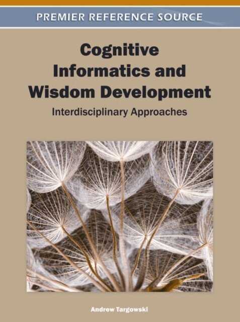 Andrew - Cognitive Informatics and Wisdom Development: Interdisciplinary Approaches, E-bok. Tillgänglighet: Lägg i varukorg