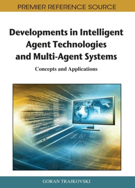 Goran - Developments in Intelligent Agent Technologies and Multi-Agent Systems: Concepts and Applications, E-bok. Tillgänglighet: Lägg i varukorg