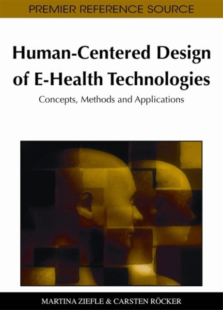 Carsten, Martina - Human-Centered Design of E-Health Technologies: Concepts, Methods and Applications, E-bok. Tillgänglighet: Lägg i varukorg