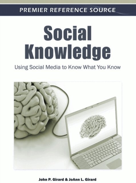 JoAnn L. Girard, John P. Girard - Social Knowledge: Using Social Media to Know What You Know, E-bok. Tillgänglighet: Lägg i varukorg