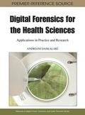 Digital Forensics for the Health Sciences