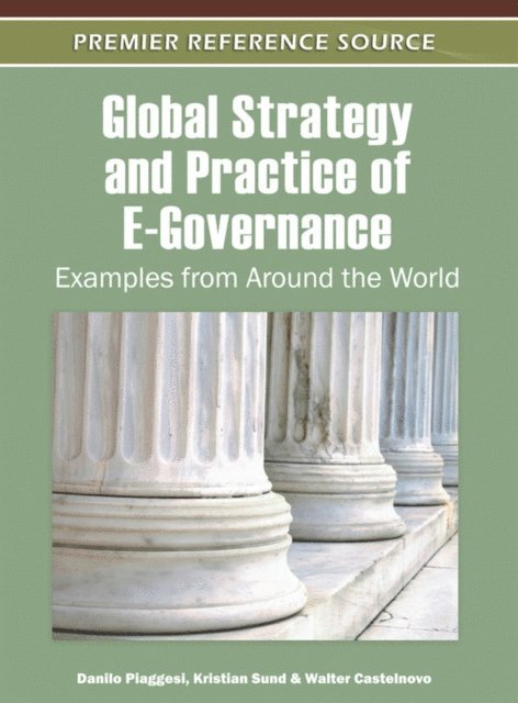 Walter, Kristian, Danilo - Global Strategy and Practice of E-Governance: Examples from Around the World, E-bok