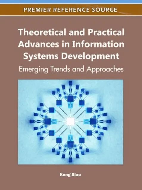 Keng Siau - Theoretical and Practical Advances in Information Systems Development: Emerging Trends and Approaches, E-bok. Tillgänglighet: Lägg i varukorg