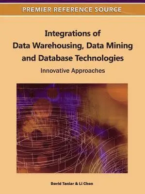 Li Chen, David Taniar - Integrations of Data Warehousing, Data Mining and Database Technologies: Innovative Approaches, E-bok. Tillgänglighet: Lägg i varukorg