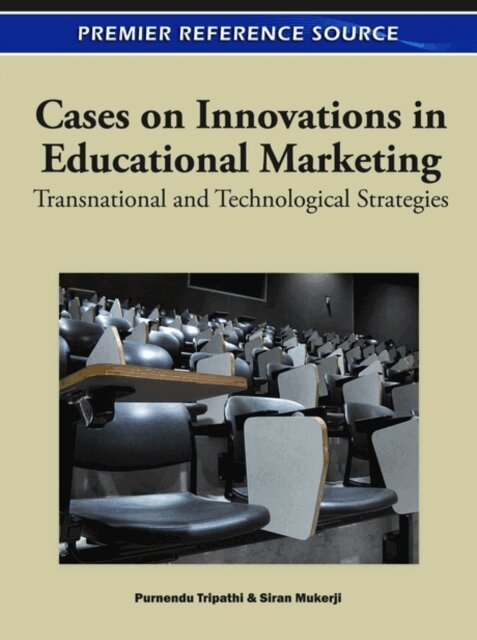 Siran, Purnendu - Cases on Innovations in Educational Marketing: Transnational and Technological Strategies, E-bok