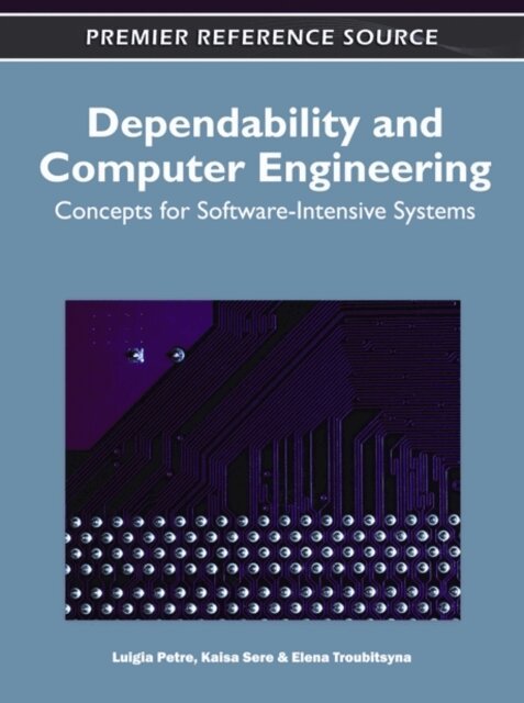 Elena, Kaisa, Luigia - Dependability and Computer Engineering: Concepts for Software-Intensive Systems, E-bok. Tillgänglighet: Lägg i varukorg