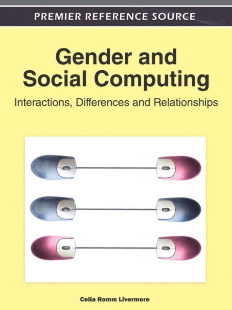 Celia Romm Livermore - Gender and Social Computing: Interactions, Differences and Relationships, E-bok