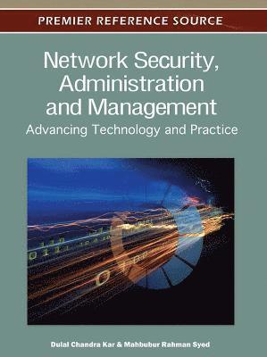 Dulal Chandra Kar, Mahbubur Rahman Syed - Network Security, Administration and Management, Inbunden