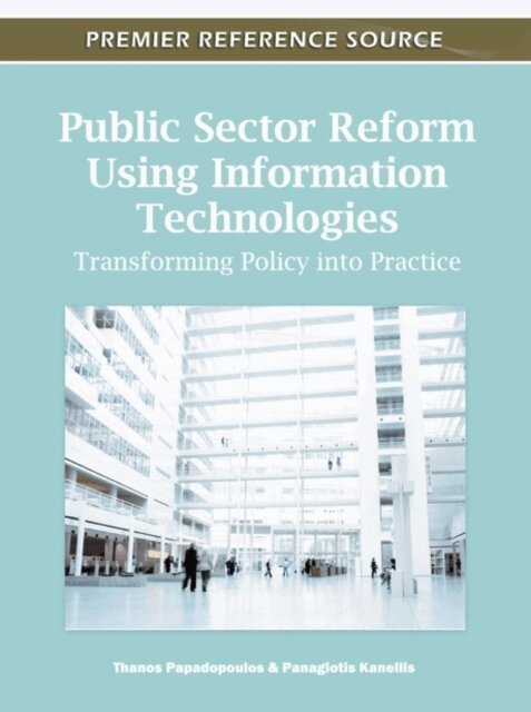 Panagiotis, Thanos - Public Sector Reform Using Information Technologies: Transforming Policy into Practice, E-bok. Tillgänglighet: Lägg i varukorg