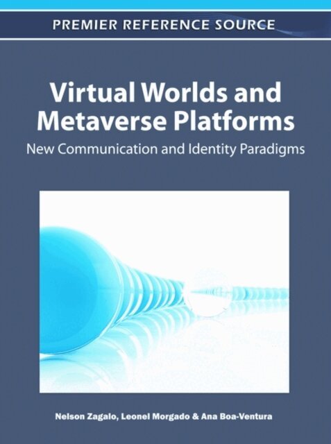 Ana, Leonel, Nelson - Virtual Worlds and Metaverse Platforms: New Communication and Identity Paradigms, E-bok. Tillgänglighet: Lägg i varukorg