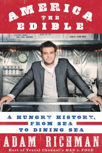 Adam Richman - America the Edible, E-bok. Tillgänglighet: Lägg i varukorg