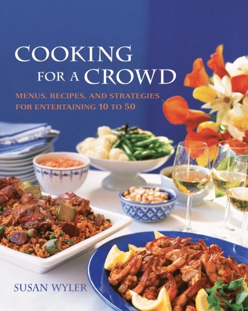 Susan Wyler - Cooking for a Crowd, E-bok