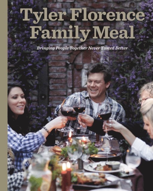 Tyler Florence - Tyler Florence Family Meal, E-bok. Tillgänglighet: Lägg i varukorg