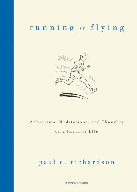 Paul E. Richardson - Running Is Flying, E-bok