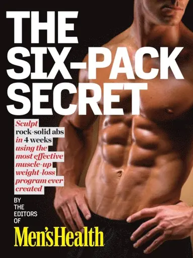 Editors of Men's Health Magazi - Men's Health The Six-Pack Secret, E-bok